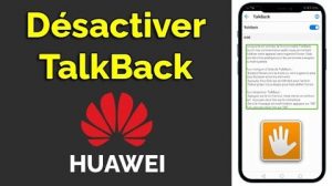 désactiver TalkBack sur HUAWEI 